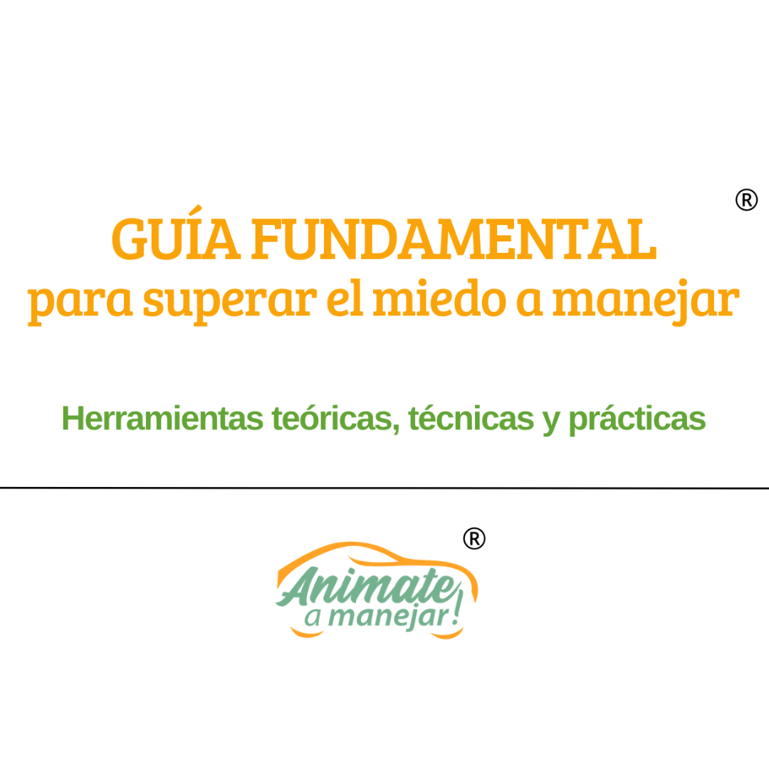Gua Fundamental para superar el miedo a manejar